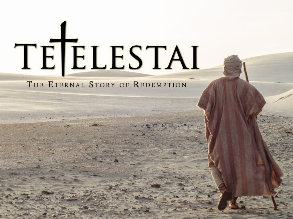 Tetelestai: The Eternal Story of Redemption